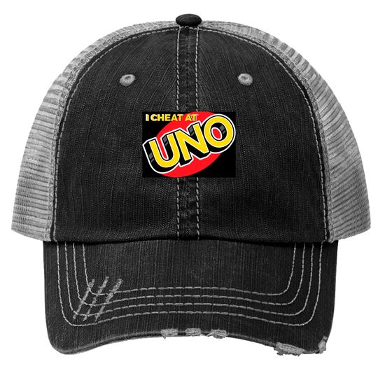 I CHEAT AT UNO Trucker Hats
