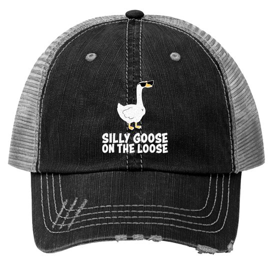 Funny Silly Goose On The Loose Trucker Hats
