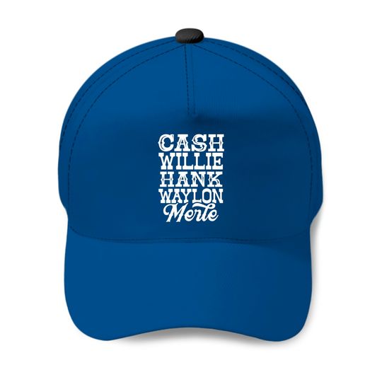 Cash Willie Hank Waylon Merle Baseball Cap