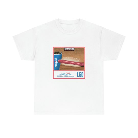 1.50 Costco Hot Dog & Soda Combo With Quote Shirt, Hot Dog Shirt, Soda Lover Gift Shirt