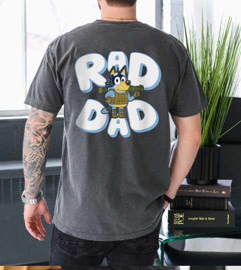 Father day BlueyDad Rad Dad T Shirt, BlueyDad and Bandit T-Shirt