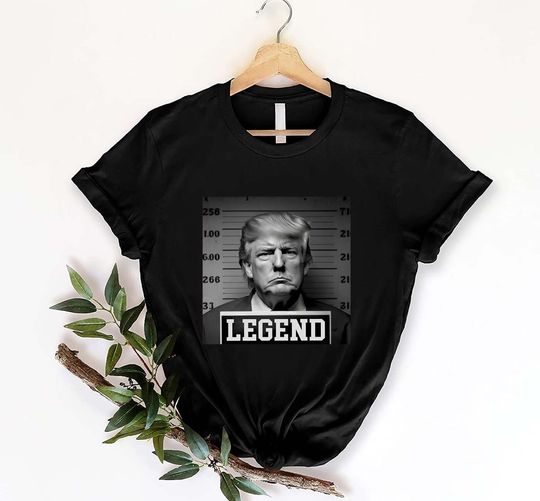 Donald Trump Mug Shot Legend T-Shirt, Donald Trump T-Shirt