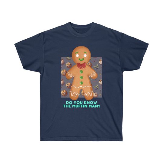 Do you know the Muffin Man? Shirt