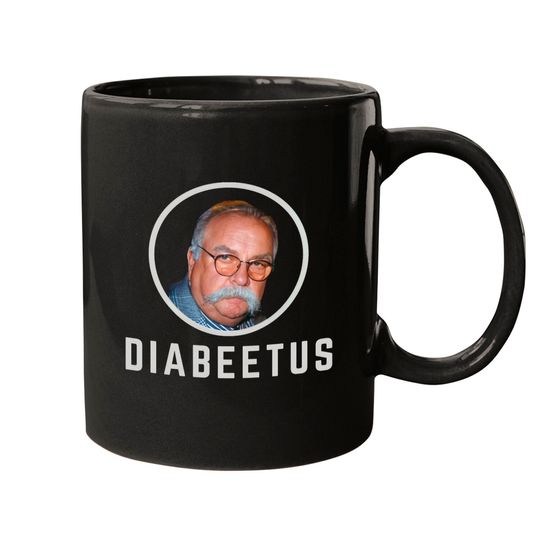 Diabeetus - Wilford Brimley - Diabeetus - Mugs