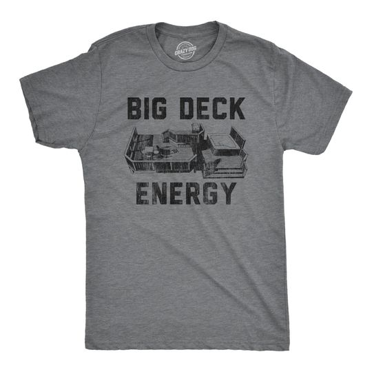 Big Deck Energy, Mens Backyard Shirt, Funny Summer T Shirt, Weekend Vacation, Sarcastic Shirt