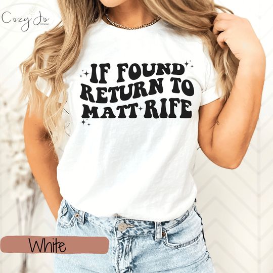 If Found Return to Matt Rife Shirt | Matt Rife T Shirt | Funny T Shirt | Matt Rife Can Offend Me
