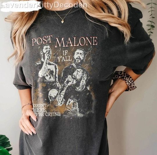 Post Malone Shirt,Vintage  Posty Shirt,Posty Tour 2023 Tee,If Y'all Weren't Here I'd Be Crying Tour