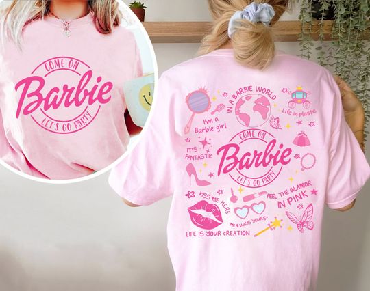 Come On Let's Go Party Shirt, Barbie Movie 2023, Barbie Shirt Doll