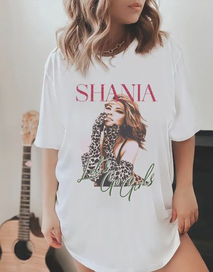 Shania Twain Let's Go Girls Unisex T-shirt