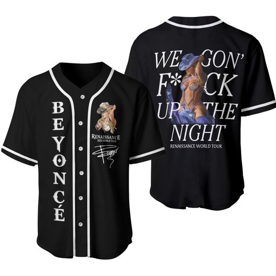 Beyonce We gon fckup to night Baseball Jersey, Renaissance Jersey, Beyonce Renaissance Jersey