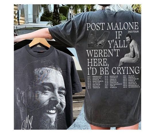 Post Malone 2023 Tour Shirt, Post Malone If Y'all Weren't Here I'd Be Crying Shirt