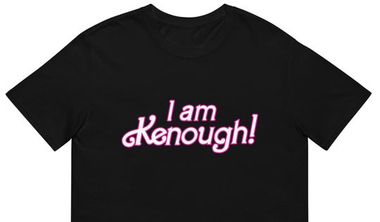 Ken Shirts I Am Kenough tshirt I am kenough shirt