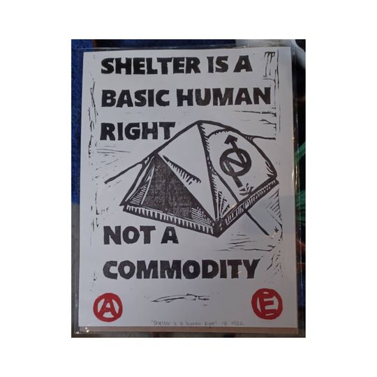 Shelter is a basic human right not a commodity, Relief print on acid free printing paper, Size 9x12 inches