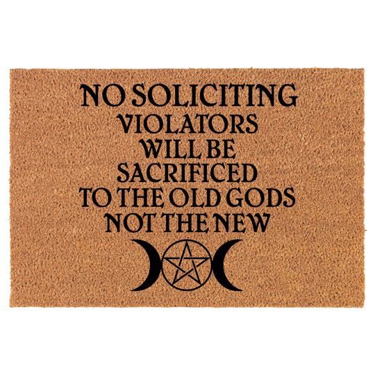 No Soliciting Old Gods Not The New Wiccan Witch Pagan Coir Doormat Door Mat