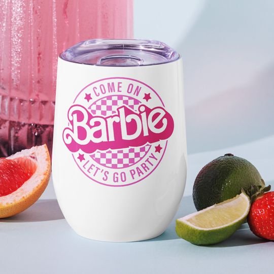 Come On Barbie Let's Go Party Wine tumbler