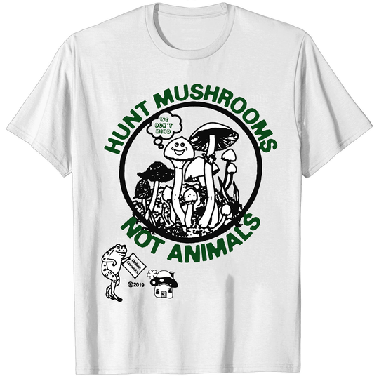 Hunt Mushrooms Not Animals Essential T-Shirt