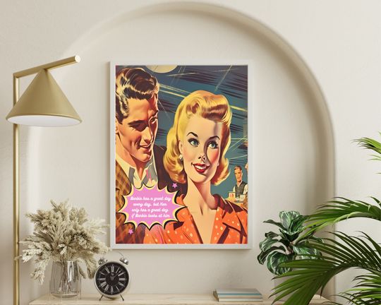 Barbie Has A Great Day Every Day But Ken Only Has A Great Day If Barbie Looks At Him Poster