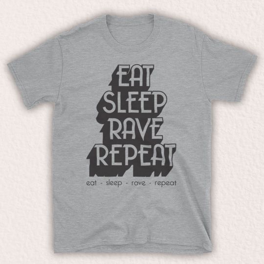 Eat Sleep Rave Repeat Dance Music Retro Slogan Mens T-Shir