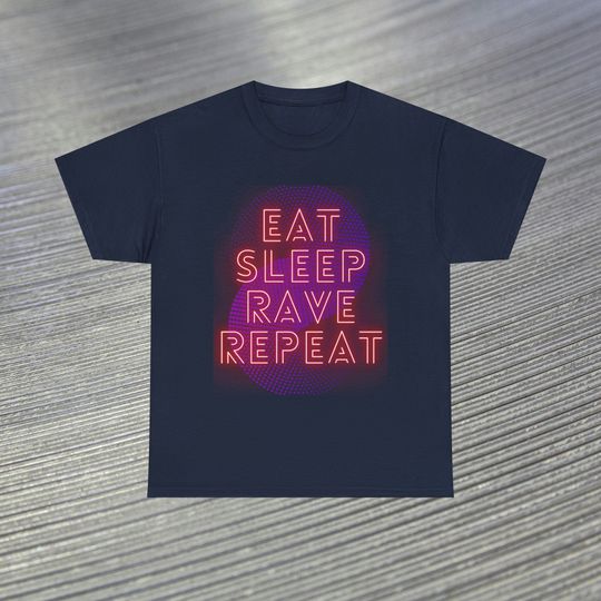 Eat Sleep Rave Repeat Shirt