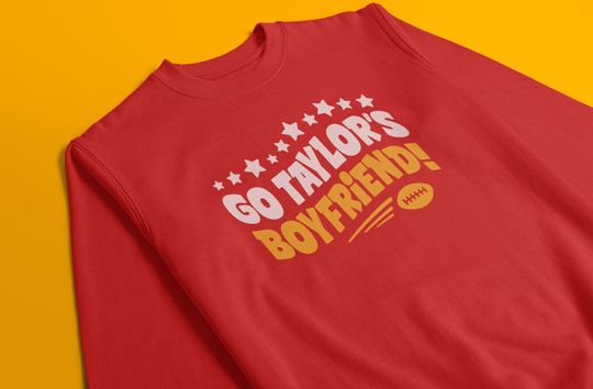 Go Taylor's Boyfriend, Cute Football Sweatshirt, Pop Star