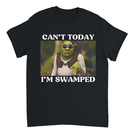 Can't Today I'm Swamped T-Shirt