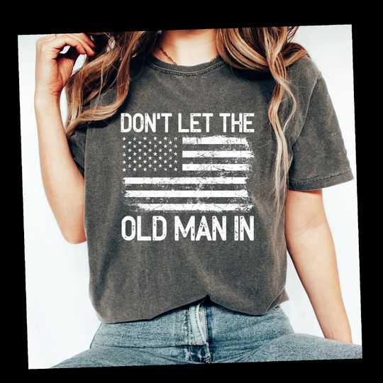 Retro Don't let the old man in vintage American Flag T Shirt