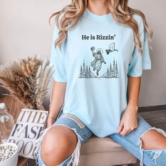 He is Risen Funny Easter Shirt, Rizzin Jesus Playing Basketball Shirt