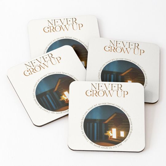 Taylor | never grow up | won’t let no one break your heart Coasters
