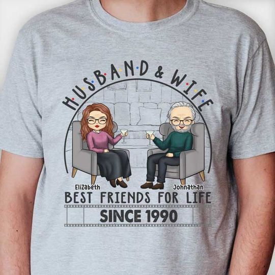 Husband And Wife Are Best Friends For Life Personalized Matching Couple Husband Wife Anniversary Gift T-Shirt