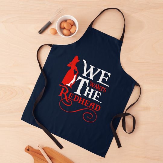 We Wants the Redhead Apron