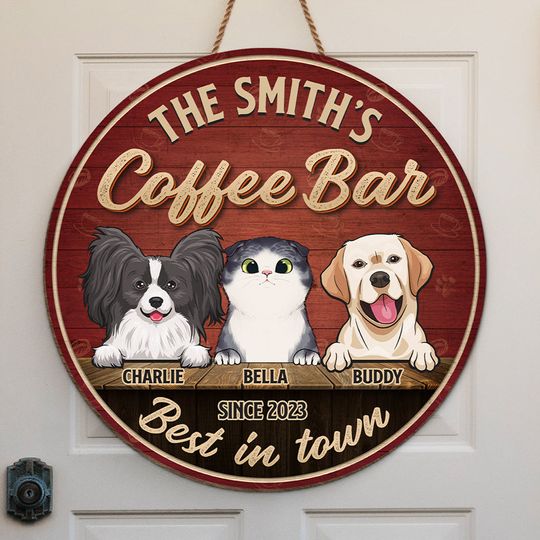 The Best Coffee Bar In Town Dog And Cat Personalized House Warming Gift Pets Owner Custom Door Sign