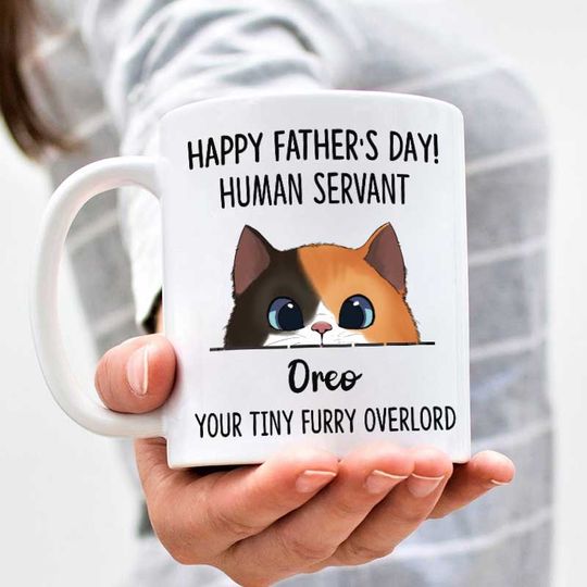 Your Tiny Furry Overlord Happy Father's day - Gift for Dad, Funny Personalized Cat Dad Mug