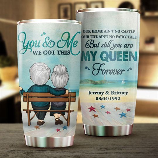You And Me We Got This Anniversary Elderly Couples Gift Personalized Tumbler