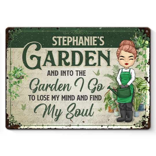 Into The Garden I Go To Lose My Mind&nbsp;- Garden Personalized Custom Home Decor Metal Sign