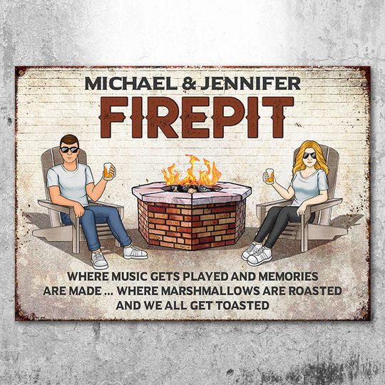 Firepit Where Music Gets Played And Memories Are Made& Couple Personalized Custom Metal Sign