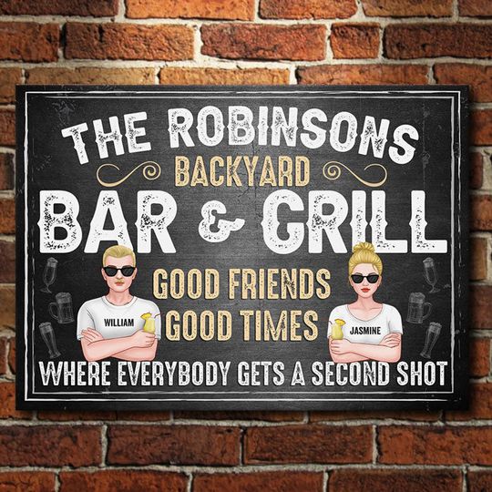 Backyard Bar & Grill - Good Friends, Good Times, Where Everybody Gets A Second Shot - Personalized Metal Sign