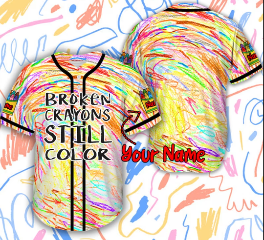 Broken Crayons Still Color Baseball Jersey