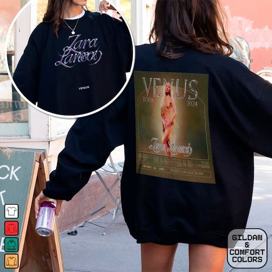 Zara Larsson VENUS Tour 2024 Fan Gifts Two Sides Sweatshirt