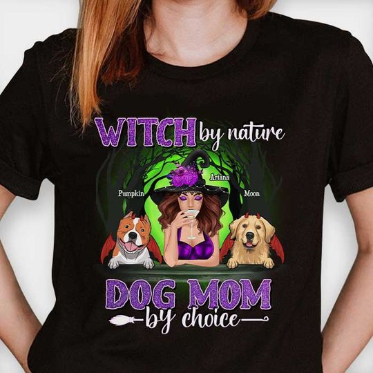 Witch By Nature Dog Mom By Choice - Personalized T-Shirt - Gift For Witches Dog Lovers