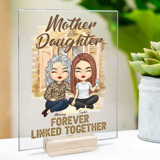 Mother And Daughter Forever Linked Together Mom's Gift Personalized Acrylic Plaque With Stand