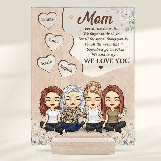 We Need To Say We Love You Mom's Gift Personalized Acrylic Plaque With Stand