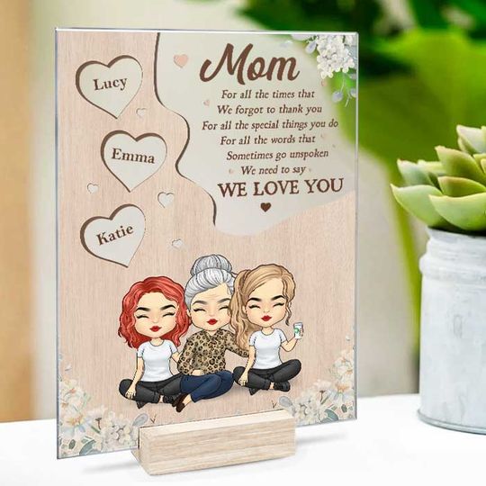 We Need To Say We Love You Mom's Gift Personalized Acrylic Plaque With Stand