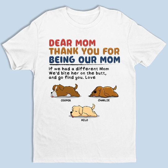 Being A Dog Mom Is The Best Job - Dog Personalized Unisex T-shirt - Gift For Pet Lovers