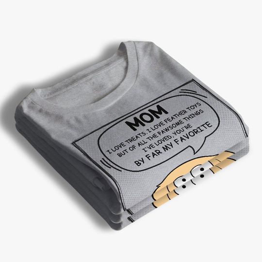 You're My Best Mom Ever - Dog Personalized Custom Unisex T-shirt - Gift For Pet Lovers