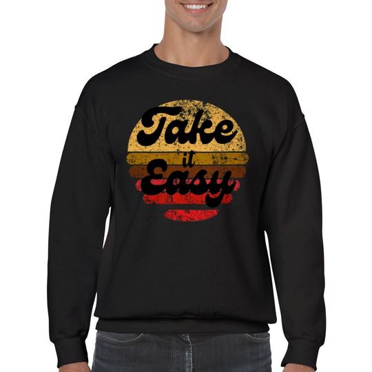 Take it Easy Sweatshirt, Take it Easy sunset sweatshirt
