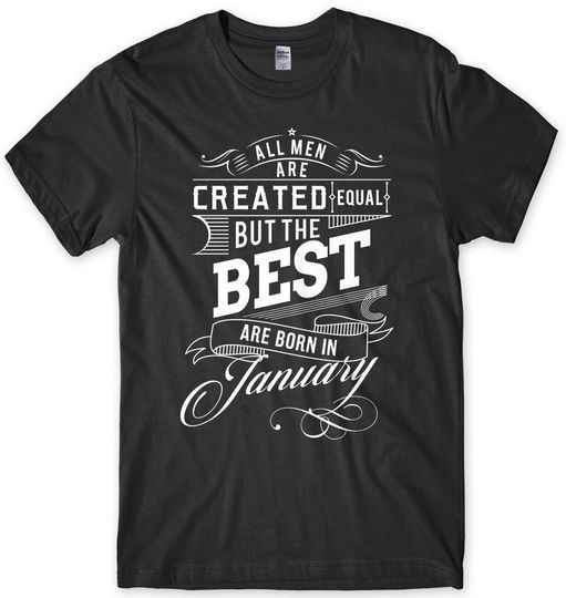 The Best Are Born In January Birthday T-Shirt, Birthday Gift
