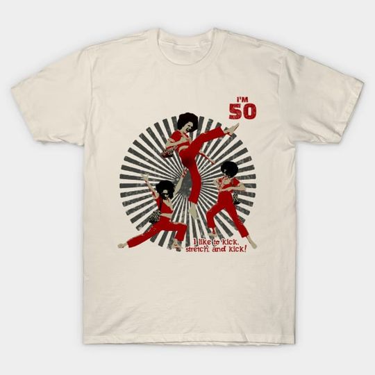 sally omalley im 50 - Im 50 - T-Shirt
