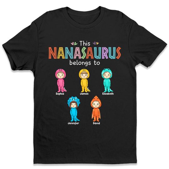 This Nanasaurus Belongs To - Family Personalized T-shirt - Mother's Day Gift For Grandma