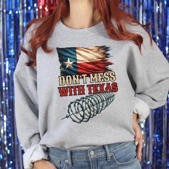 Don't Mess With Texas Shirt, Defend the Border, Come and Cut It Sweatshirt