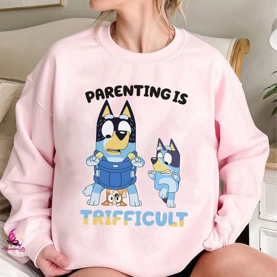 Parenting Is Trifficult BlueyDad Sweatshirt